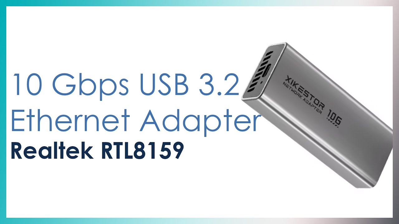 10 Gbps Realtek RTL8159 USB Ethernet Adapter | Unboxing and quick test