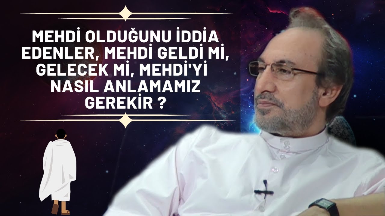 Mehdi'yi Nasıl Anlamamız Lazım? - Muhammed Hüseyin (R.A)