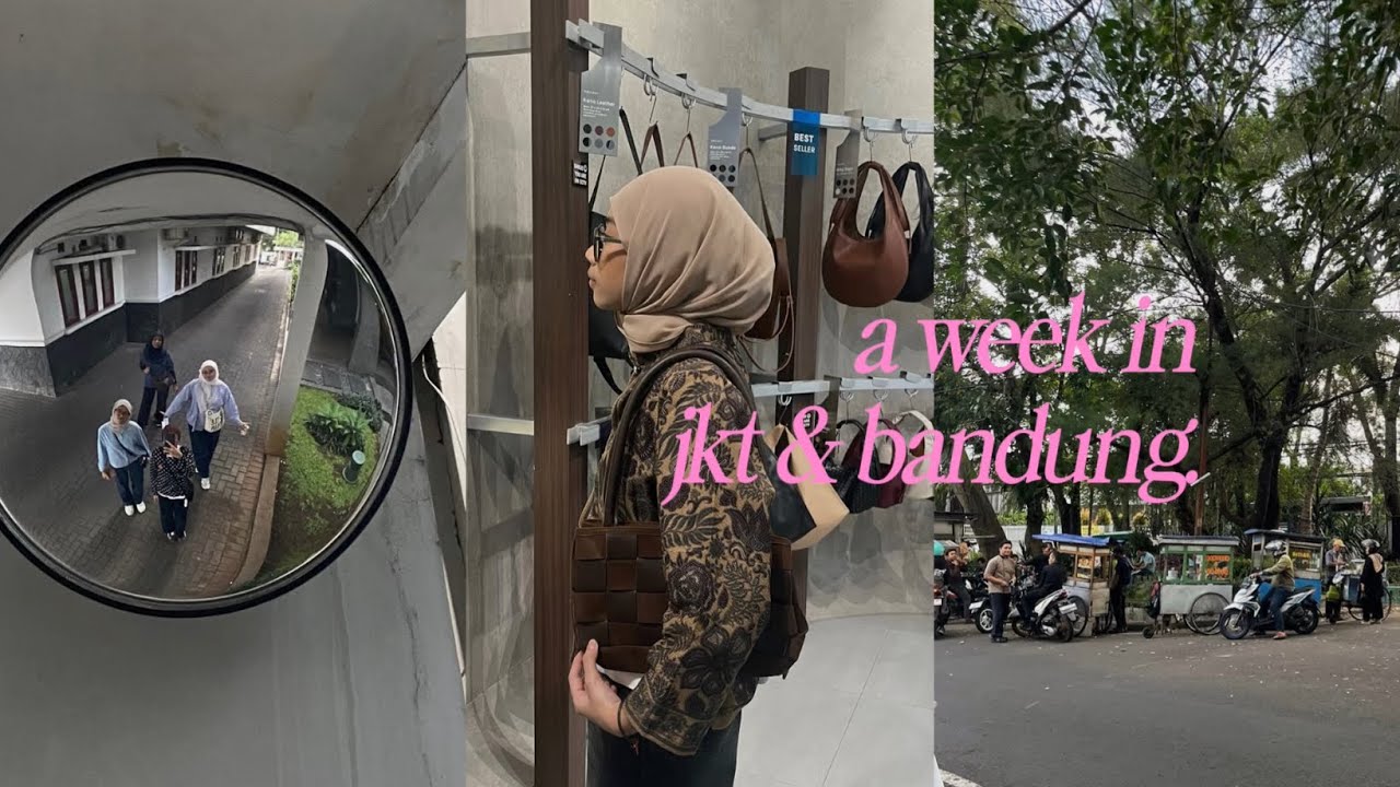 a week in jkt & bandung