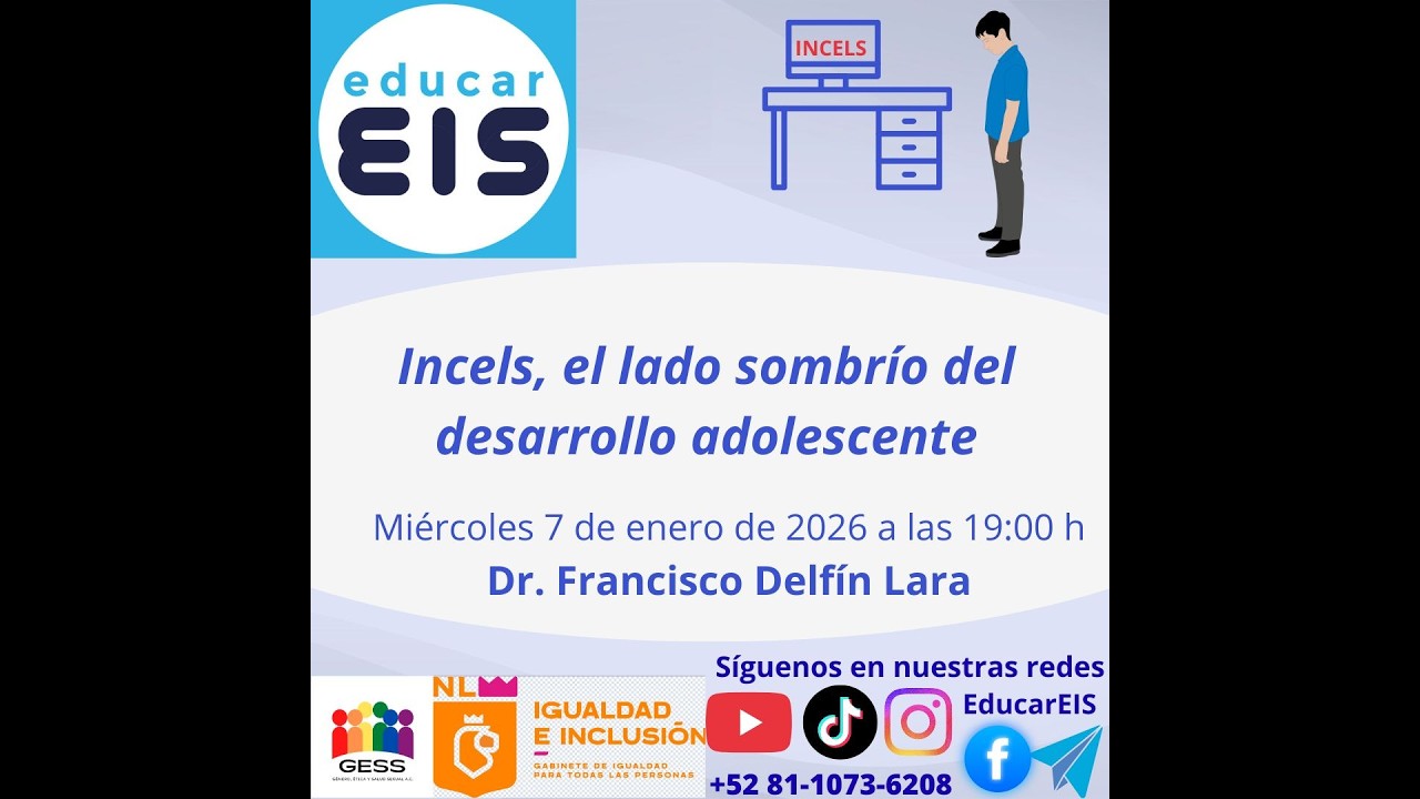 Incels, el lado sombrío del desarrollo adolescente, Dr. Francisco Delfín Lara