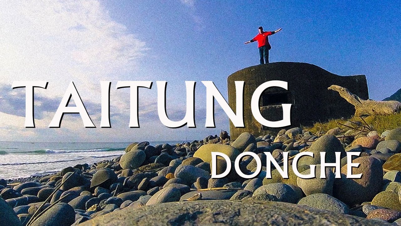 🌊 TAITUNG TRIP -- DONGHE, with RIVER RAFT FUN (台東東河)