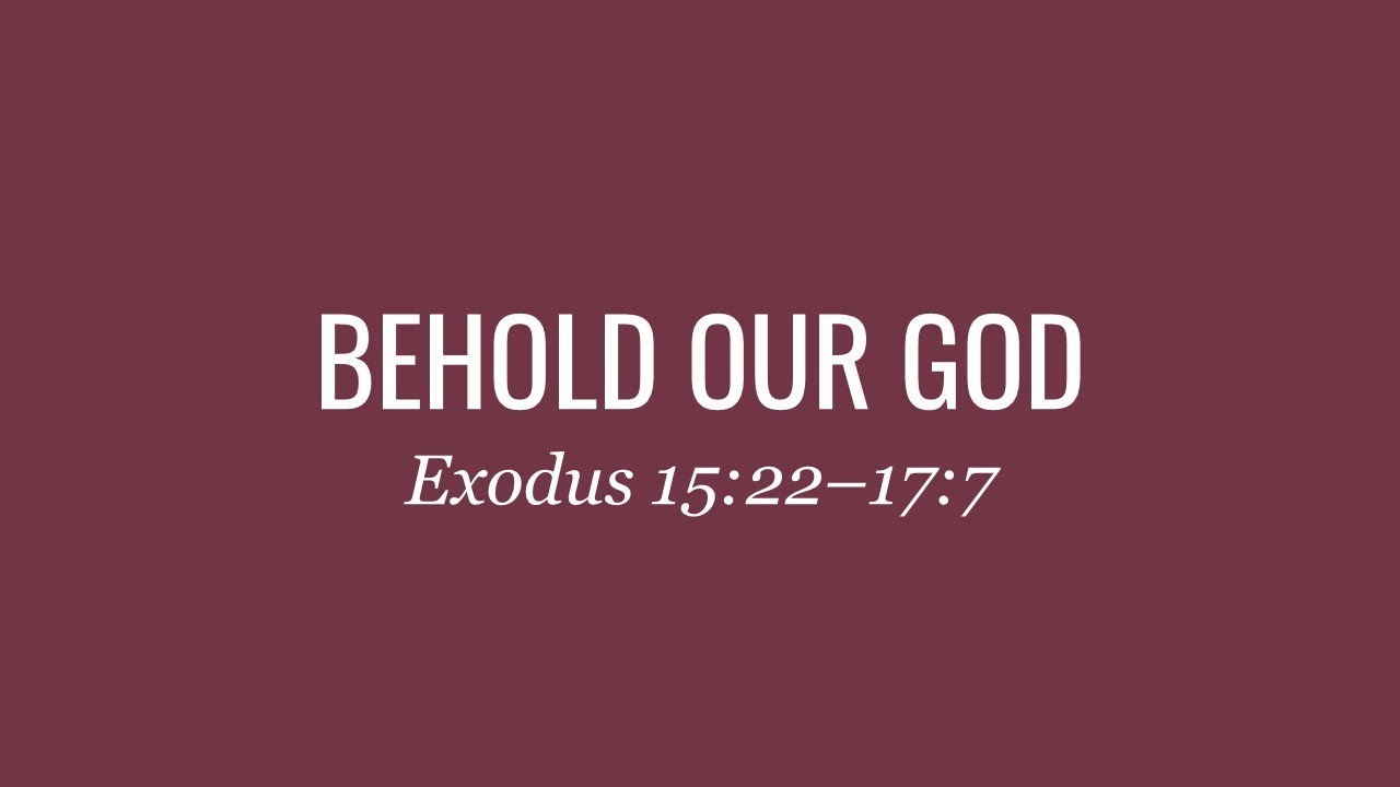 Behold Our God