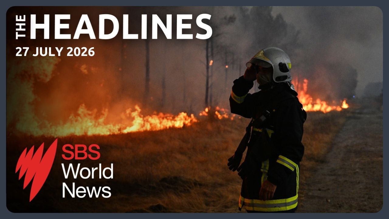 Europe wildfire emergency | West Bank violence | Shooting suspect shot dead in Germany
