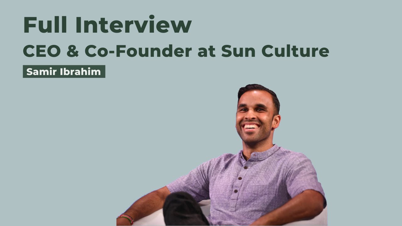 One-on-One with: Samir Ibrahim, Co-Founder & CEO at Sun Culture