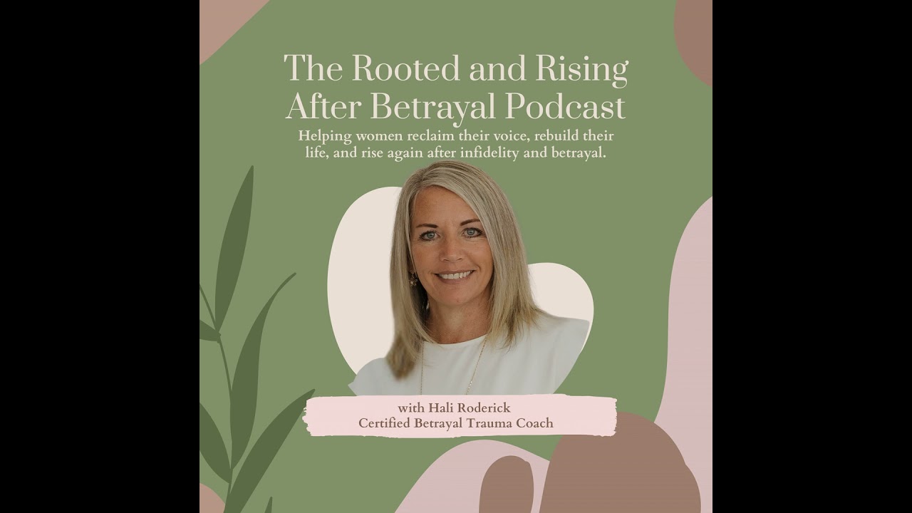 #19: How to Know What You Need After Betrayal (When You Don’t Trust Yourself Anymore)