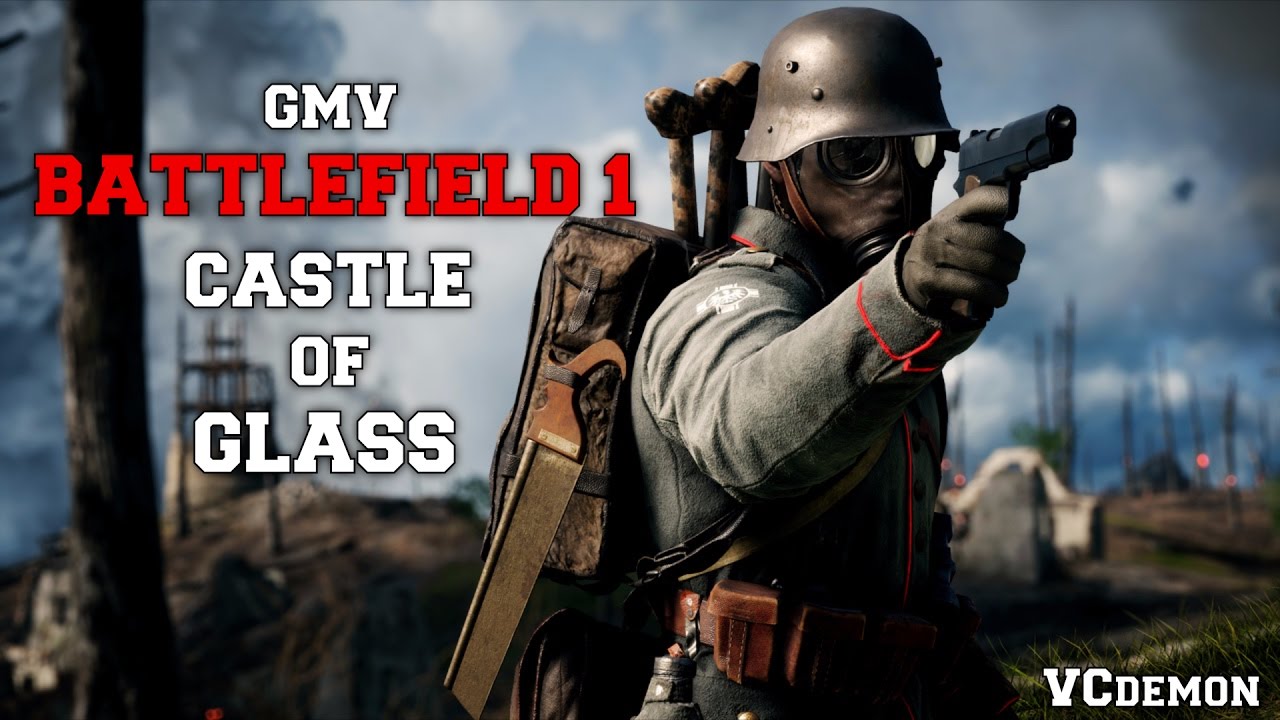 [GMV] Battlefield 1 - Castle of Glass