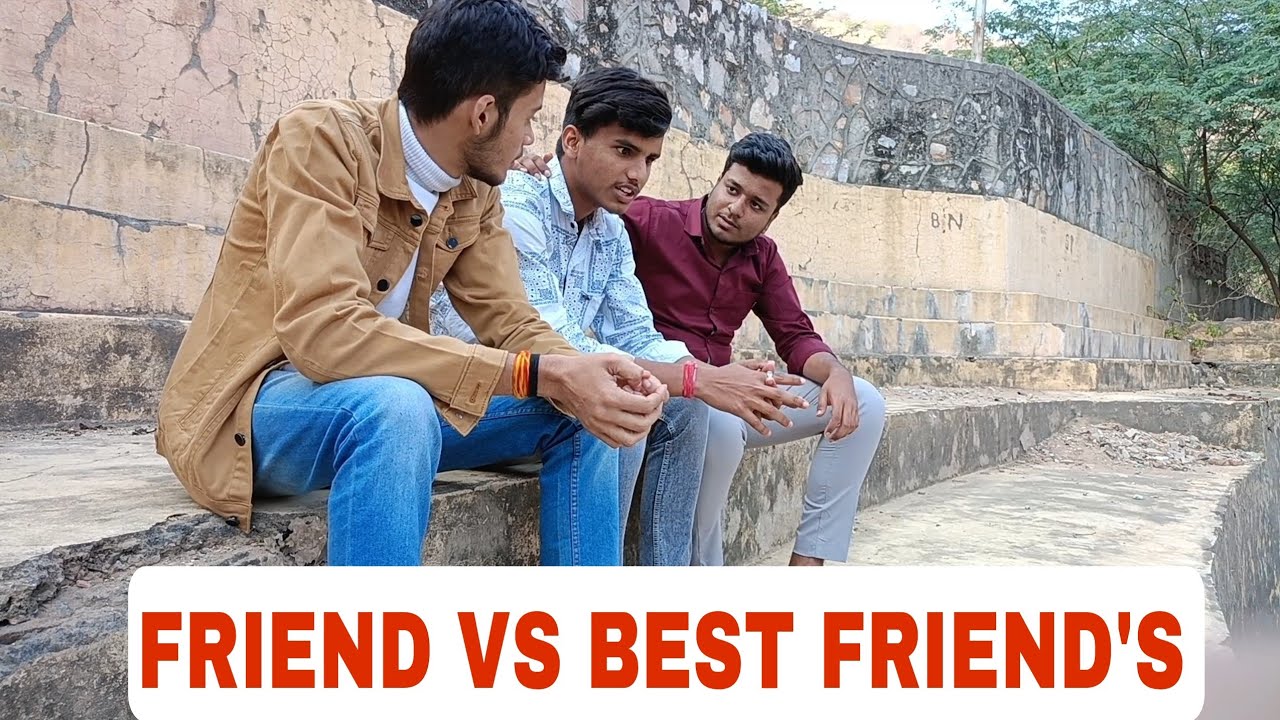 Friend VS Best Friends