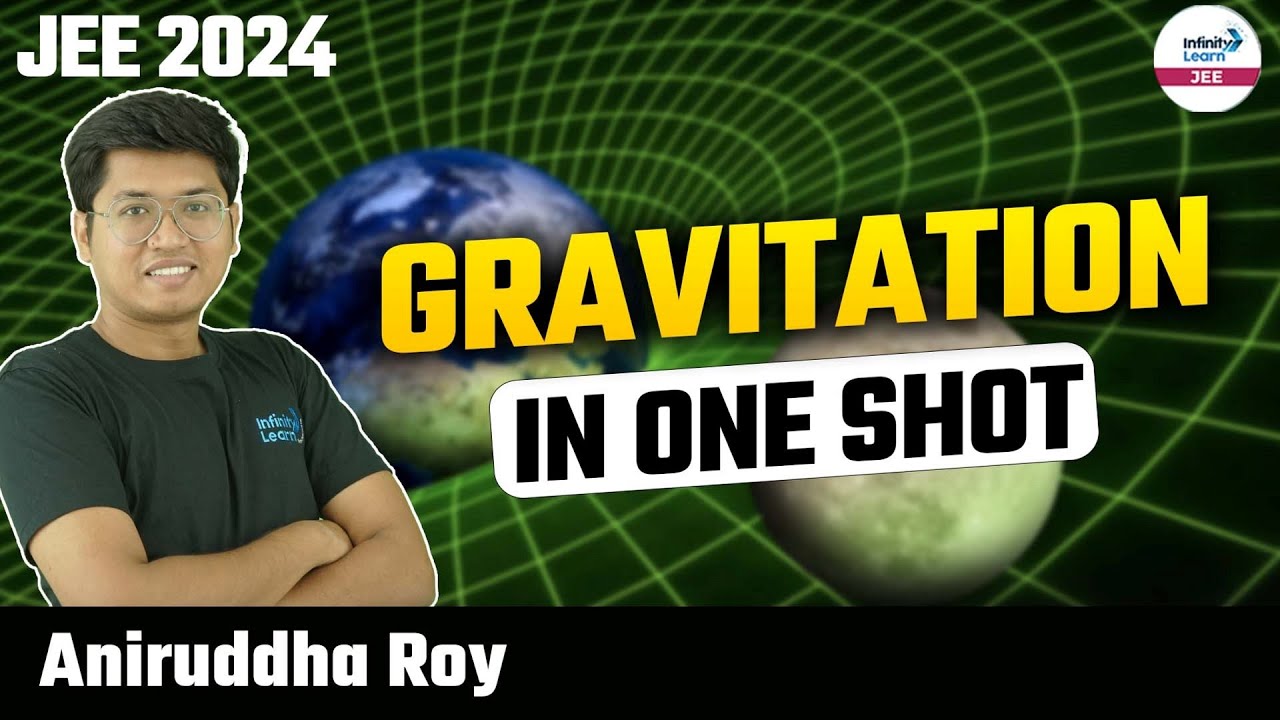 Gravitation in One Shot || #JEE2024 Physics || LIVE || Aniruddha Roy || Infinity Learn JEE