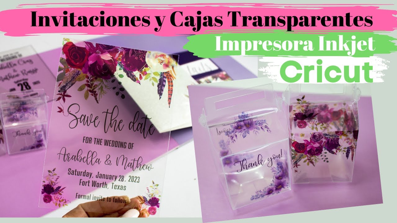 Invitaciones Transparentes y Cajas Dulceras Transparentes con Imprimir y Cortar de Cricut