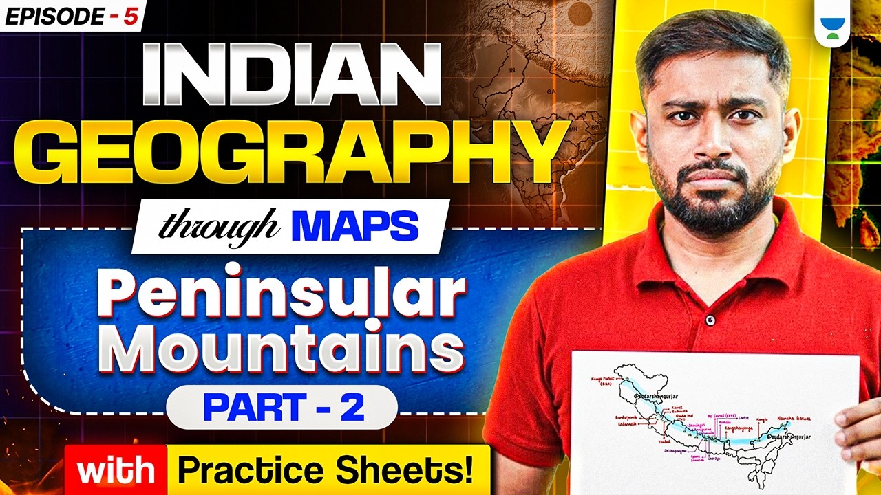 Indian Geography Through Maps L5 | Physiography of India: Peninsular Mountains P2 | Sudarshan Gurjar