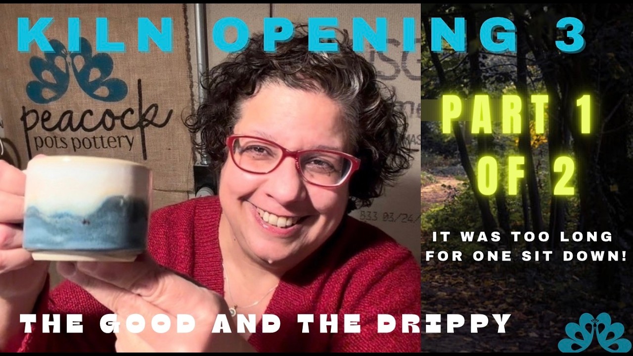 26 4 Kiln Opening 3 Part 1: The good & the drippy