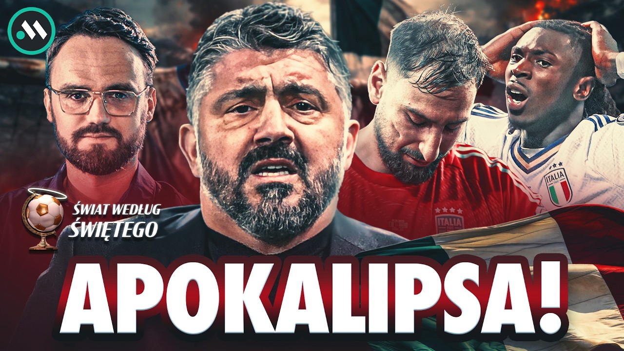 KATASTROFA WŁOSKIEJ PIŁKI - WSZYSCY WON! | ŚWIAT WEDŁUG ŚWIĘTEGO