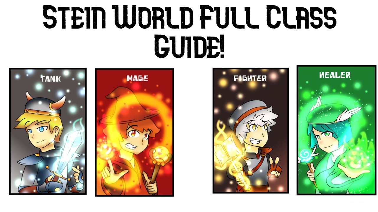 FULL CLASS GUIDE | Stein World | Choose the best class for you!