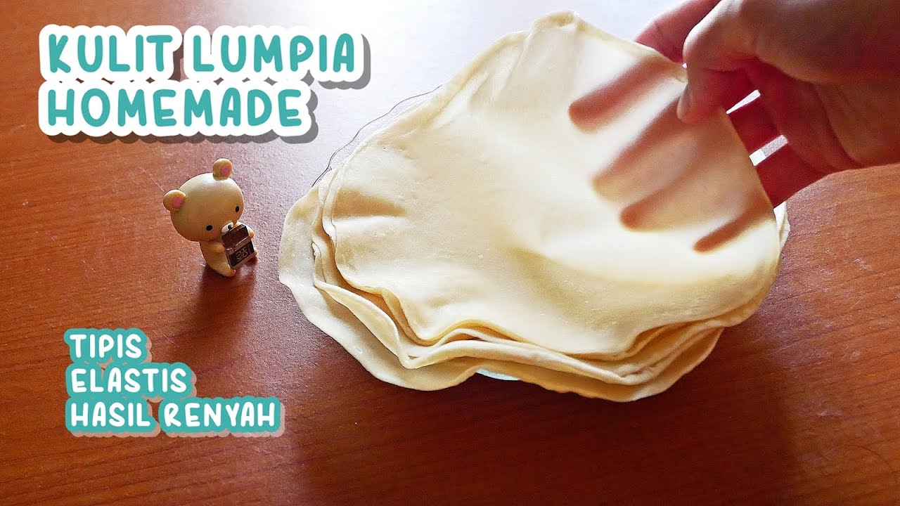 CARA MEMBUAT KULIT LUMPIA TIPIS ELASTIS HASIL SUPER RENYAH DENGAN CEPAT DAN MUDAH
