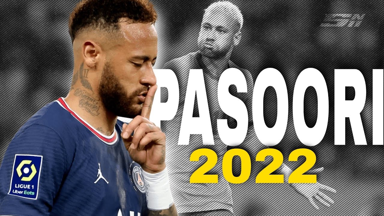 Neymar Jr |Shea Gill & ali shethi:- Pasoori|Version |~•Skill &Goals 2022 [Show HD]©
