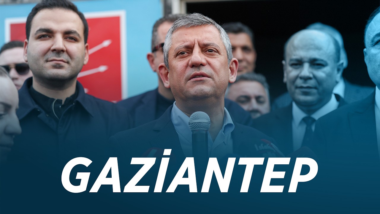 CHP GENEL BAŞKANI ÖZGÜR ÖZEL GAZİANTEP’TE 02/02/2026