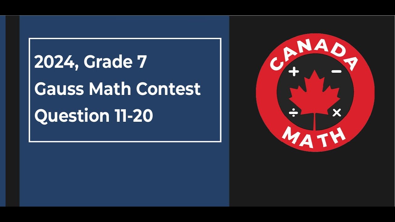 2024 Gauss Math Contest | Grade 7 | Questions 11-20 Fully Solved | CanadaMath