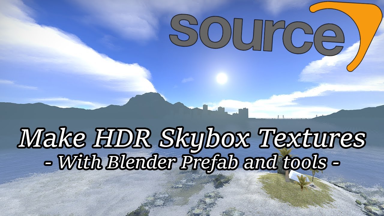 Source Engine | Создание HDR-текстур Skybox