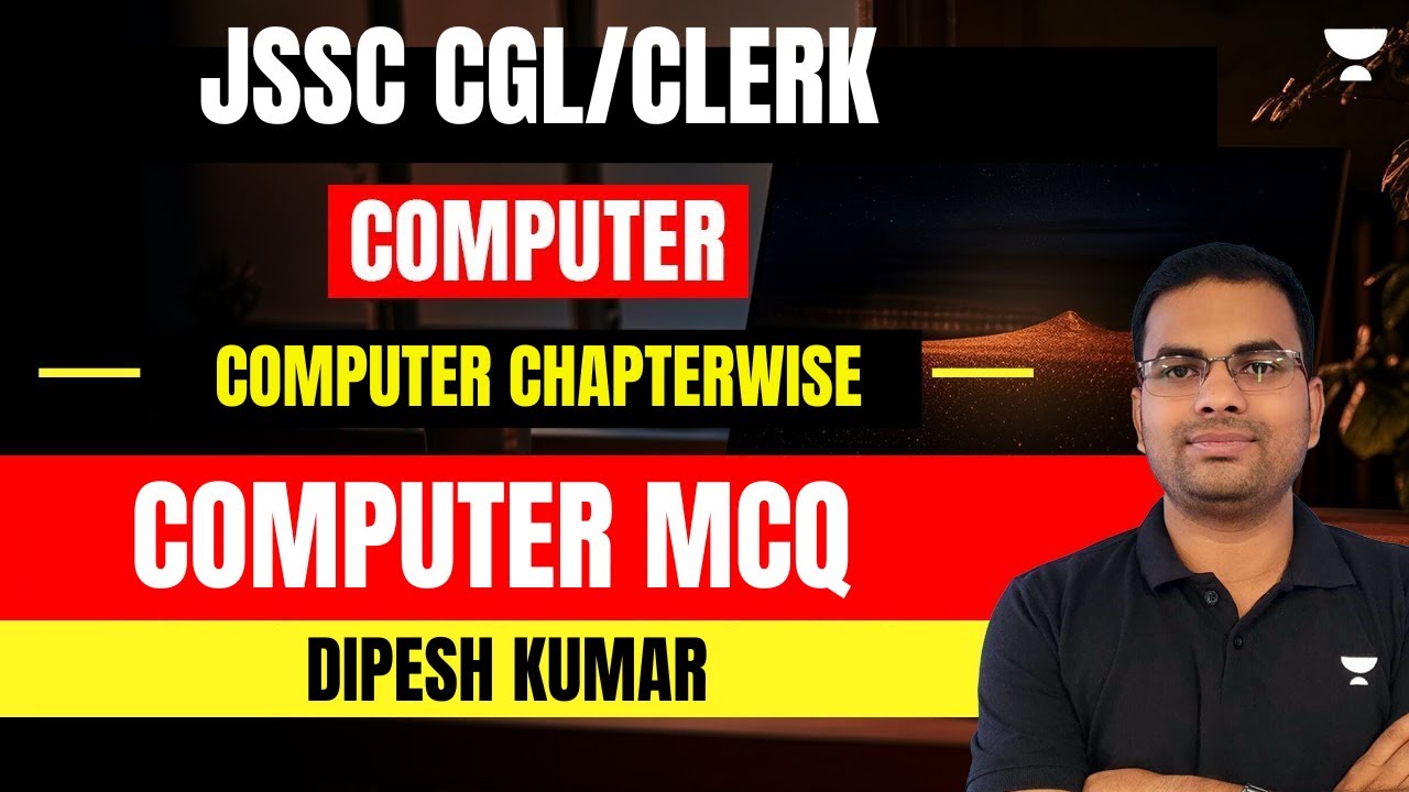 Computer MCQs for JSSC CGL/Clerk | Dipesh