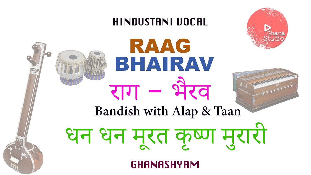 Raag Bhairav | Dhan Dhan Murath | Bandish with Alap & Taan | सीखें राग भैरव विस्तार व बंदिश
