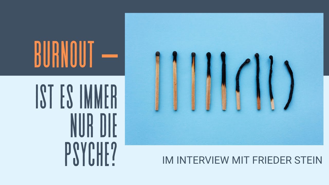 Burnout - Ist es immer nur die Psyche? Dr. Frieder Stein interviewt Dr. Volker Schmiedel