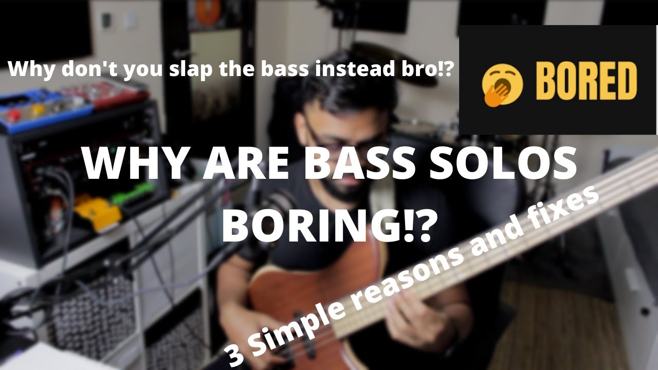 WHY ARE BASS SOLOS BORING?! - 3 simple reasons why and how to fix them