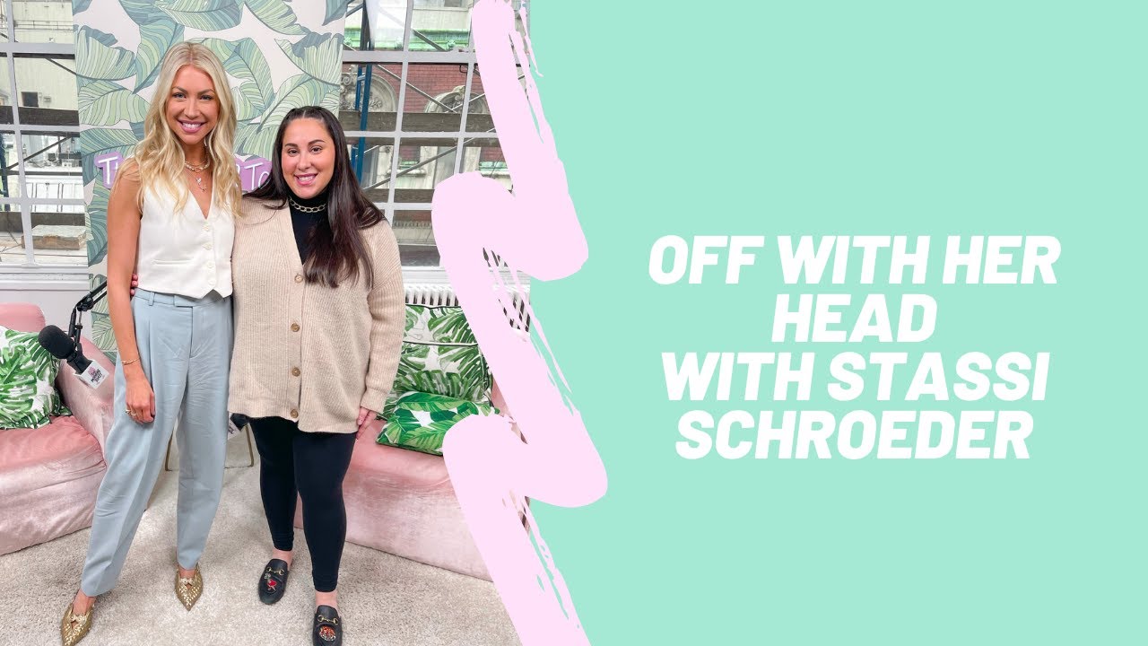 Off With Her Head with Stassi Schroeder: The Morning Toast, Tuesday, April 26th, 2022