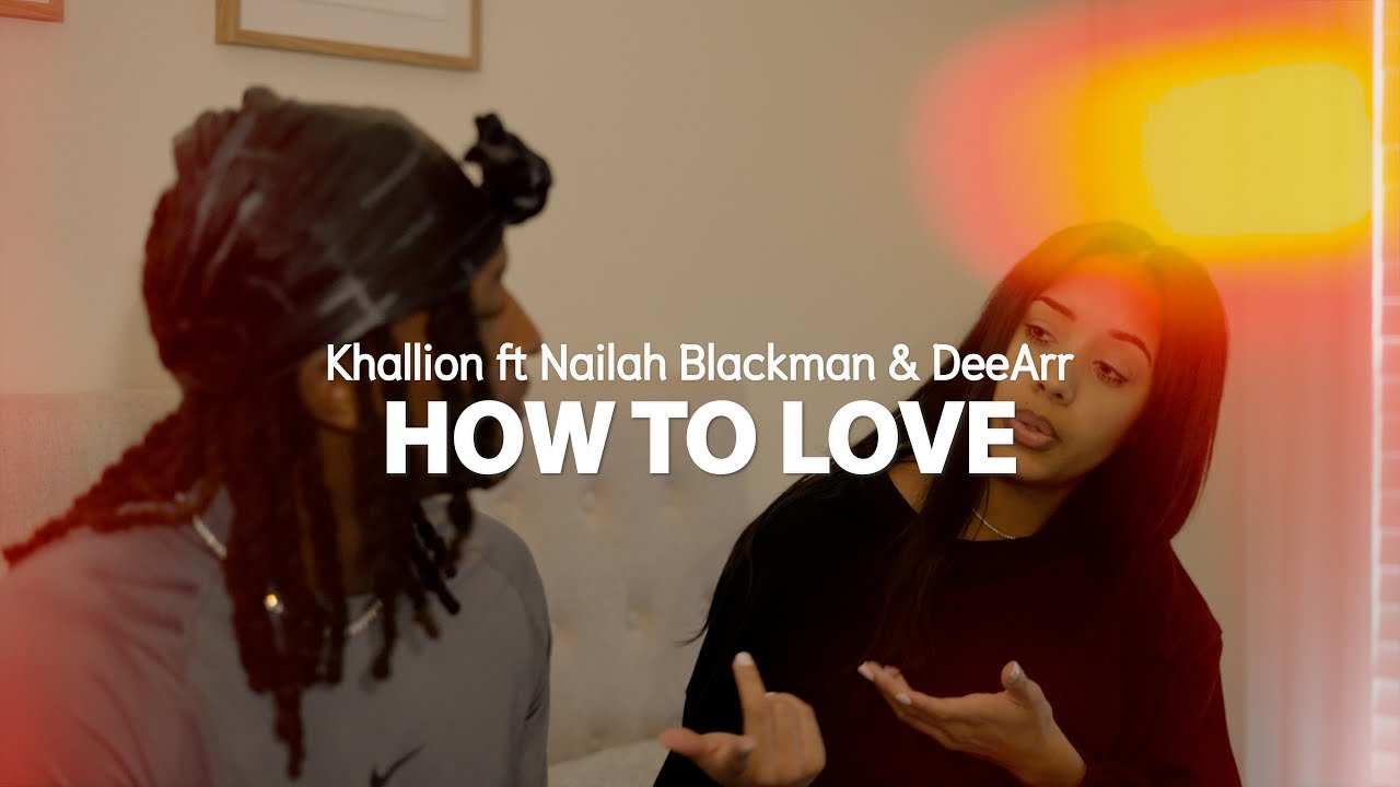 Khallion - How To Love ft Nailah Blackman & DeeArr (Official Music Video)