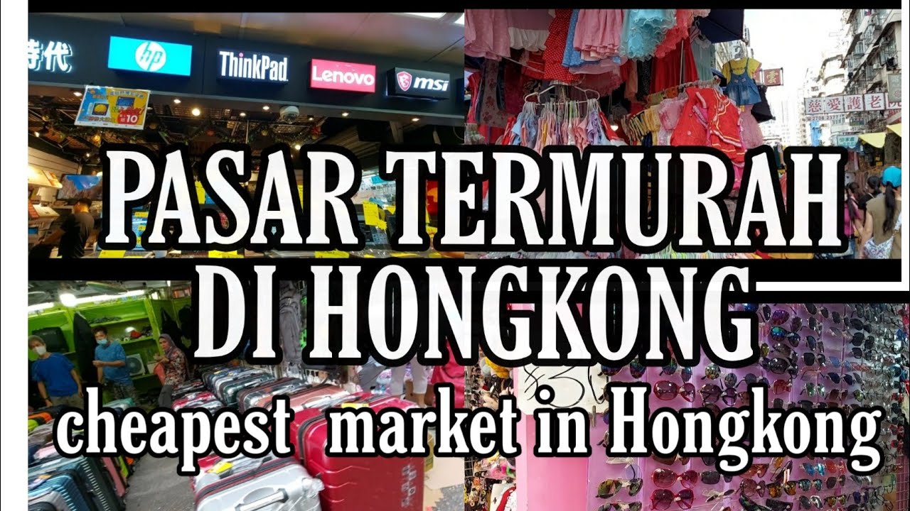 Pasar termurah di Hongkong || samsuipo || 2 spot  cheapest market in Hongkong||Guide travel