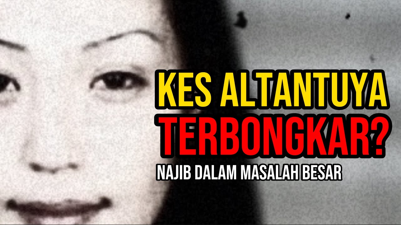 Kebenaran Tersembunyi: Altantuya Dibunuh Kerana Rahsia Negara?