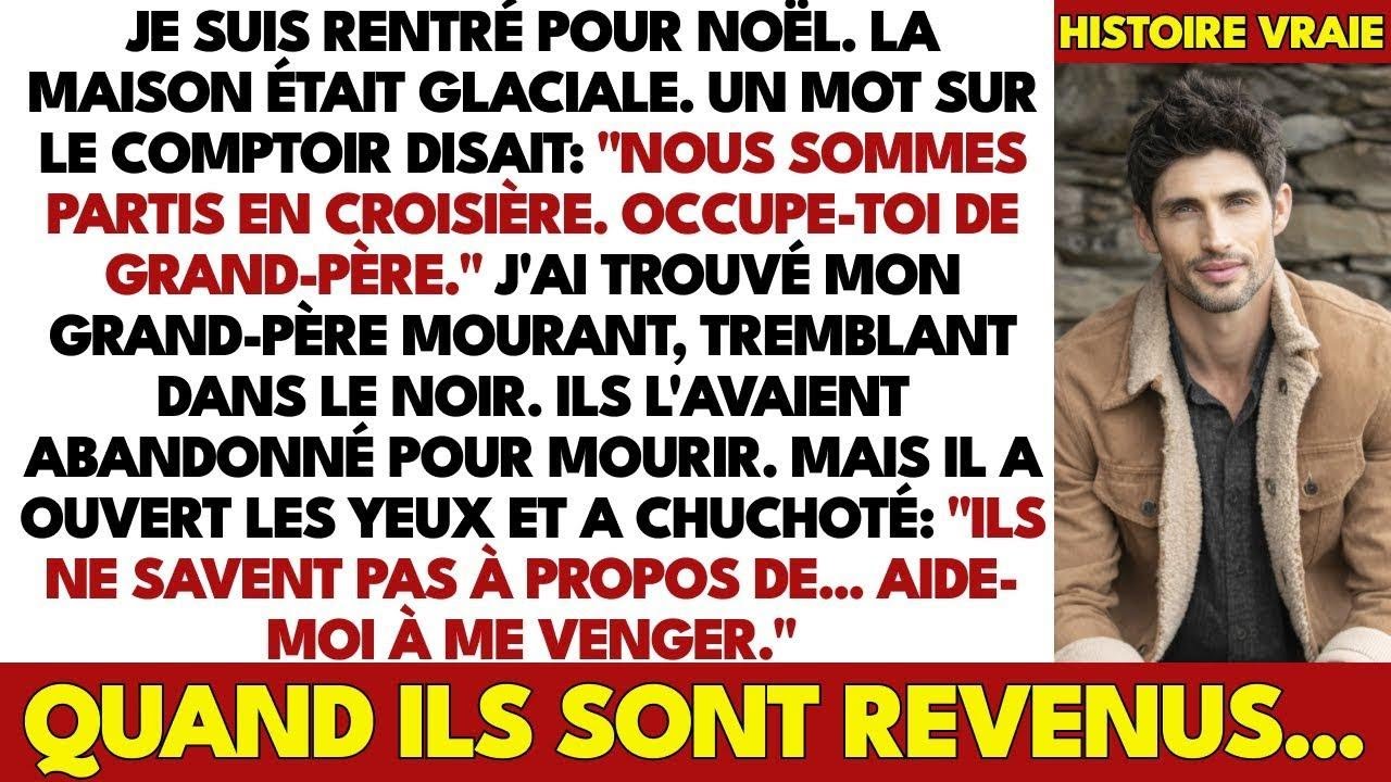 J'ai Trouvé Grand-Père Mourant Seul En Rentrant Pour Noël—Mes Parents Étaient En Croisière...
