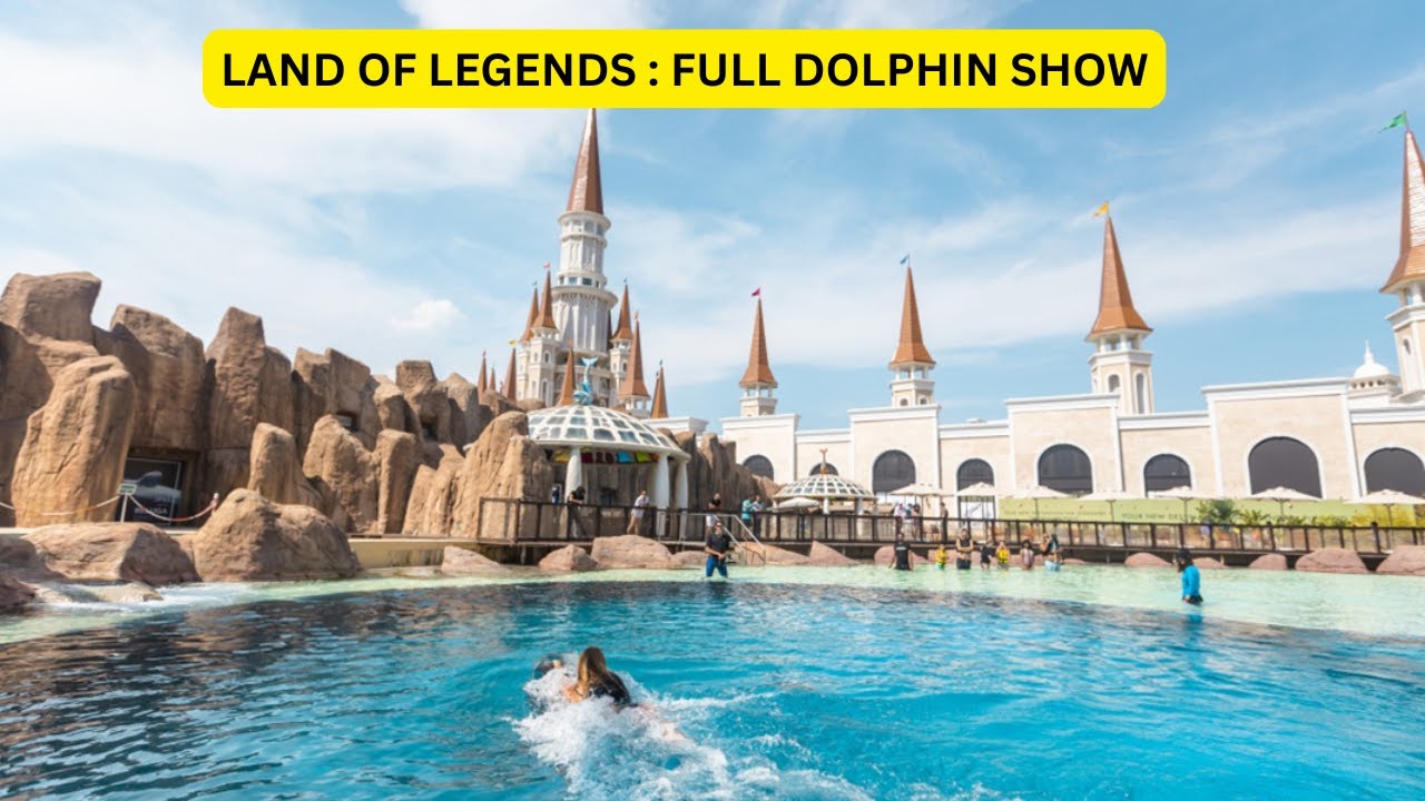 LAND OF LEGENDS - DOLPHIN SHOW