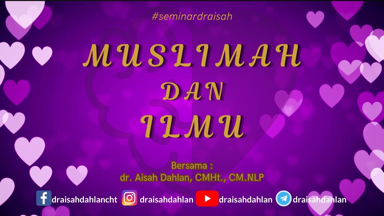 Wanita dan Ilmu - dr. Aisah Dahlan, CMHt., CM. NLP