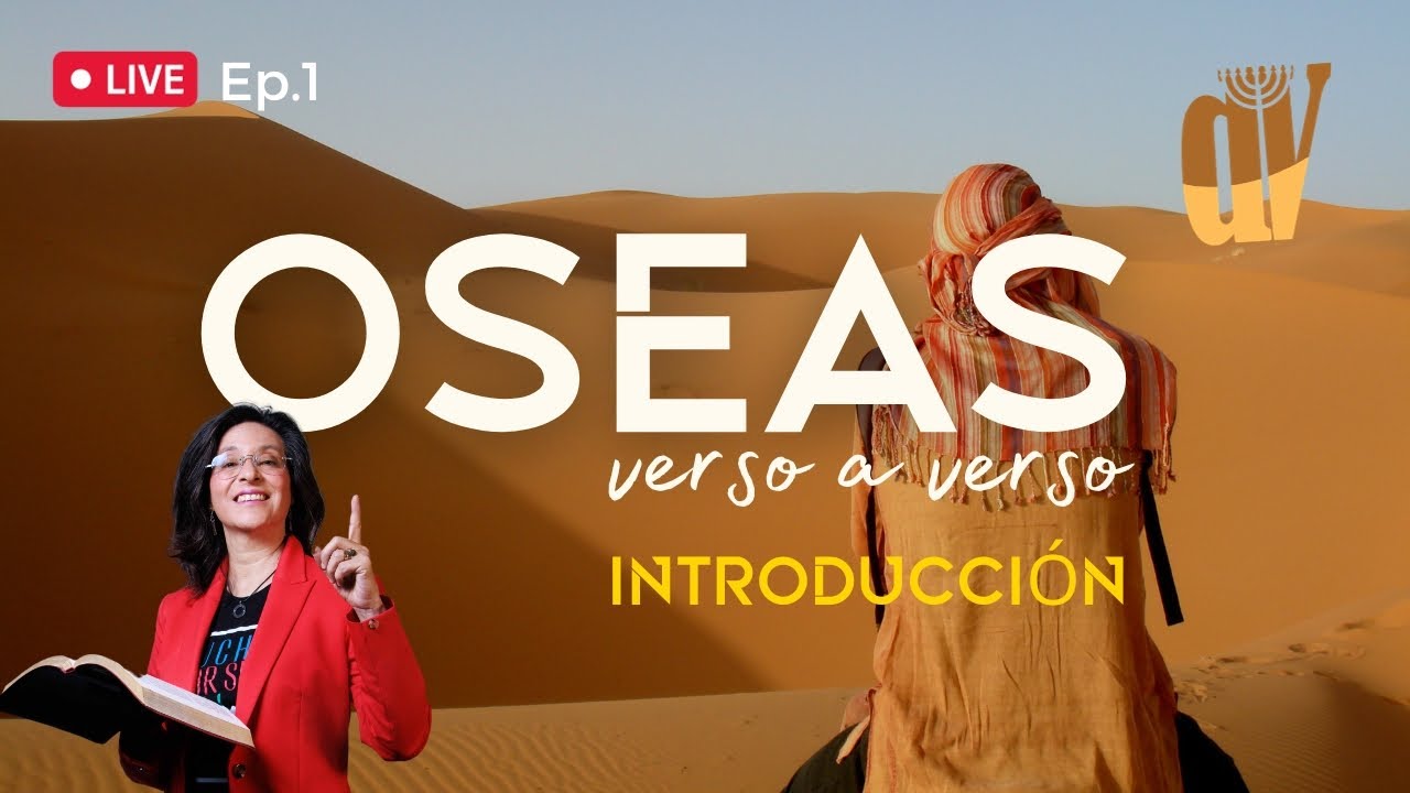 [Ep. #1]  Oseas verso a verso 🌳 [INTRODUCCIÓN] ¿Quién es el PROFETA?