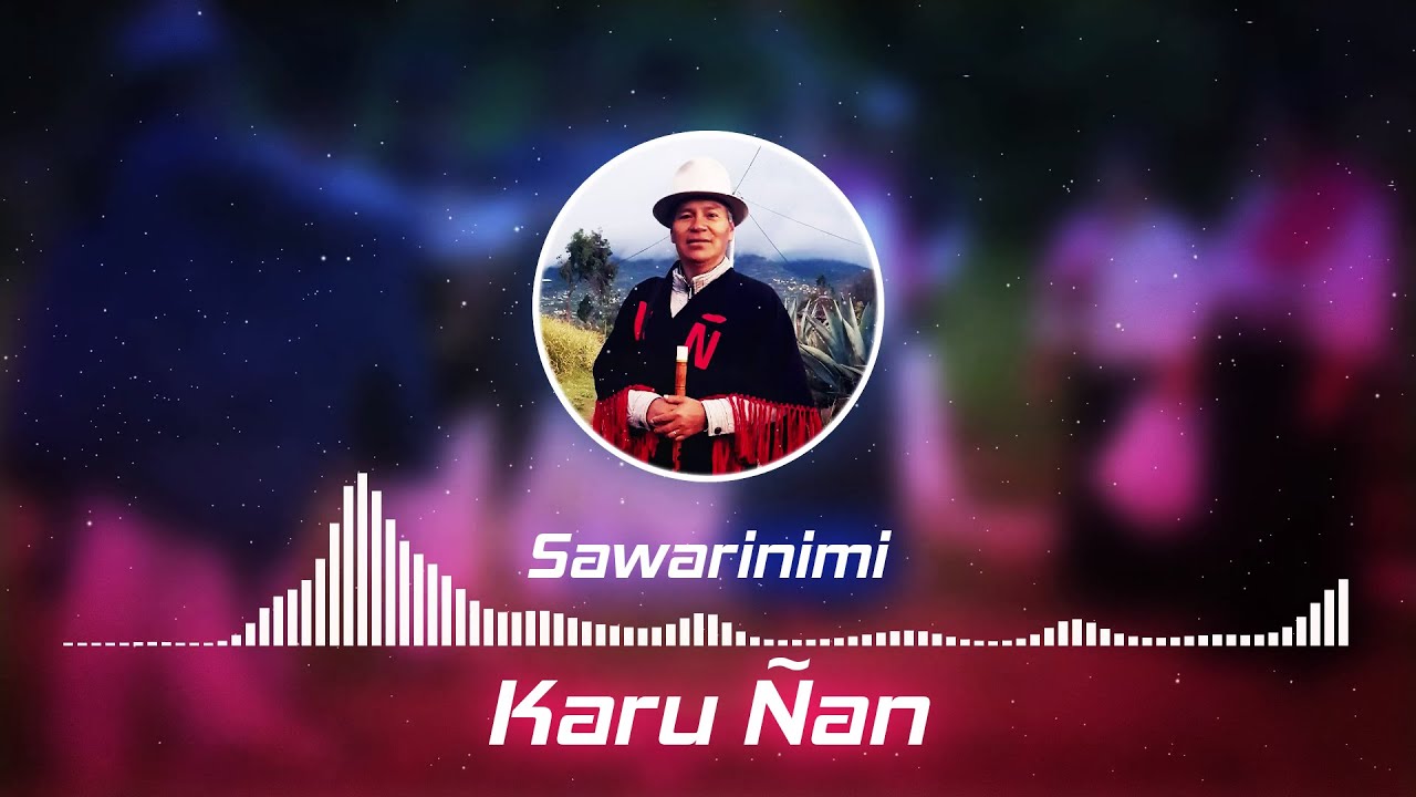 Karu Ñan - Sawarinimi (Me caso)