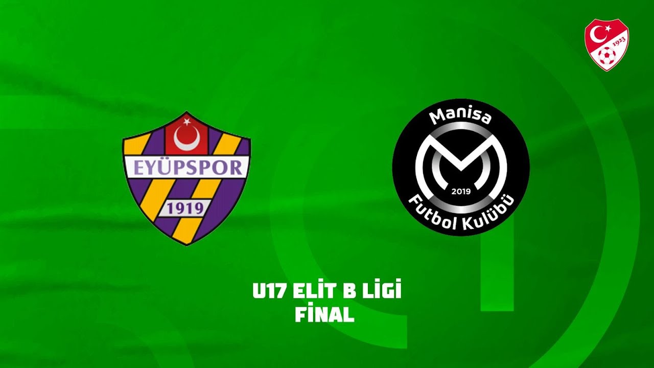 U17 Elit B Ligi Final | Eyüpspor - Manisa FK