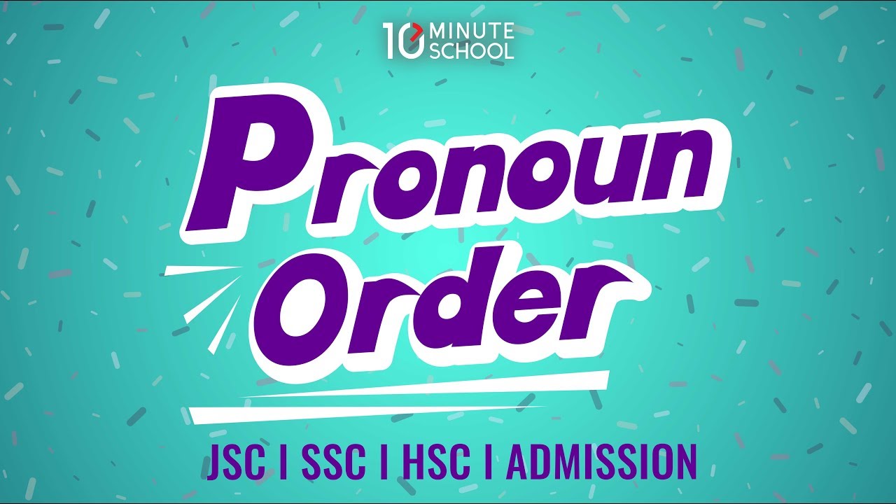 Pronoun Order in English Grammar | Pronoun | Sakib Bin Rashid