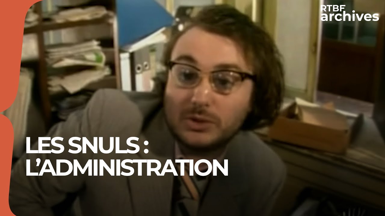 Les Snuls : L'administration - RTBF Archives