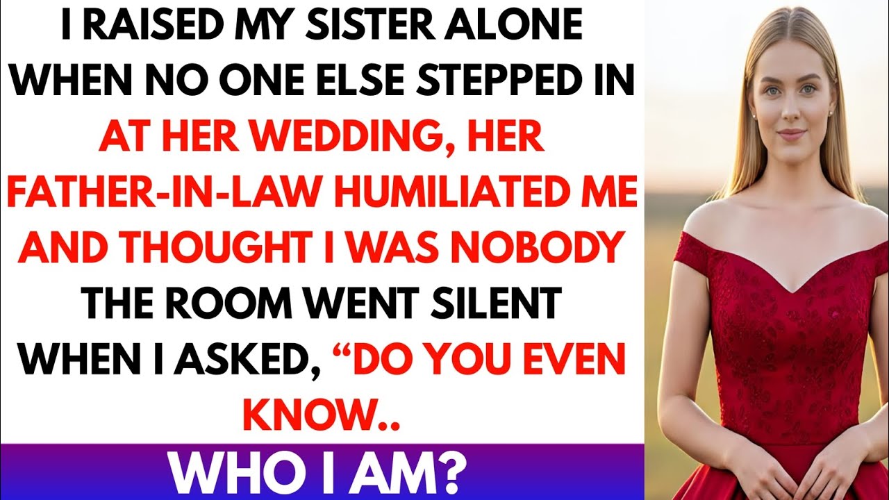 I RAISED MY SISTER ALONE. AT HER WEDDING, HER FATHER-IN-LAW INSULTED ME IN FRONT OF EVERYONE...