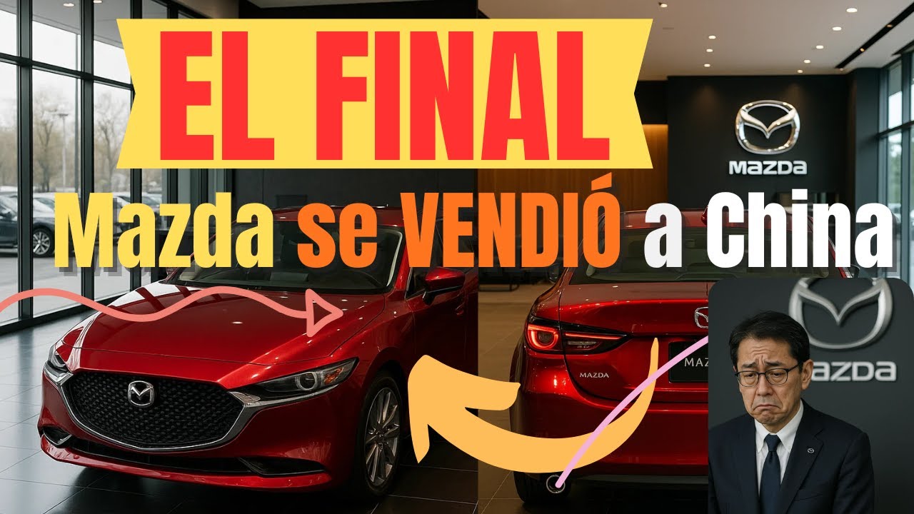 🛑 MAZDA VENDIDA: La Alianza con Changan era su ÚNICA Opción para NO DESAPARECER. 🤯