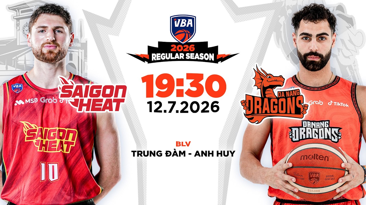 🔴TRỰC TIẾP: SAIGON HEAT - DA NANG DRAGONS | VBA 2026
