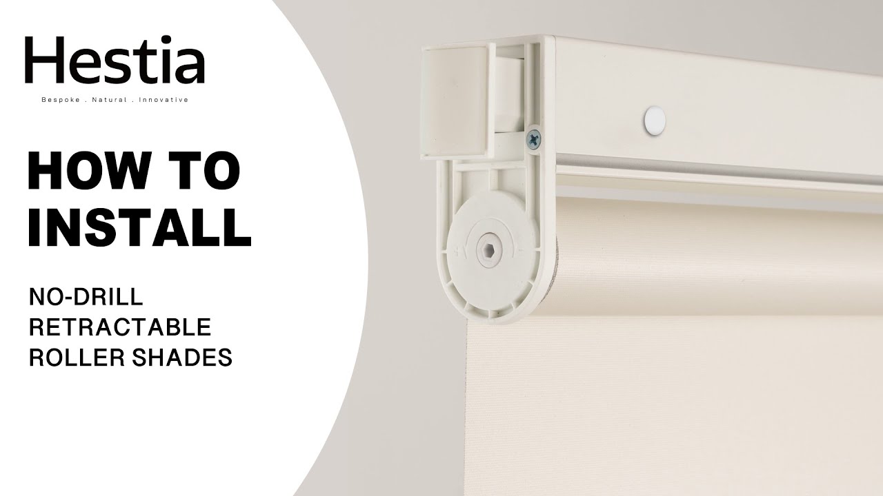 How to install No-drill Retractable Roller Shades | Hestia Blinds