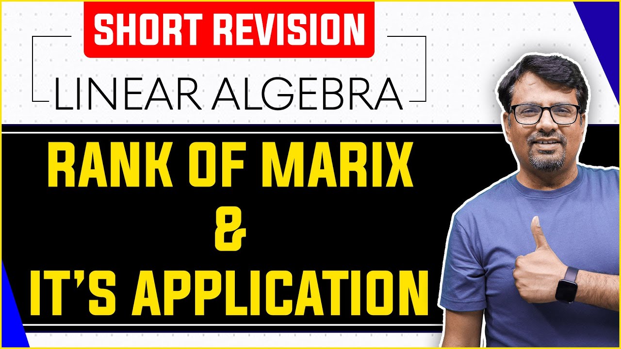 Rank Of Matrix Short Revision | How To Find Rank Of Matrix (MATRICES) Linear Algebra Quick Revision