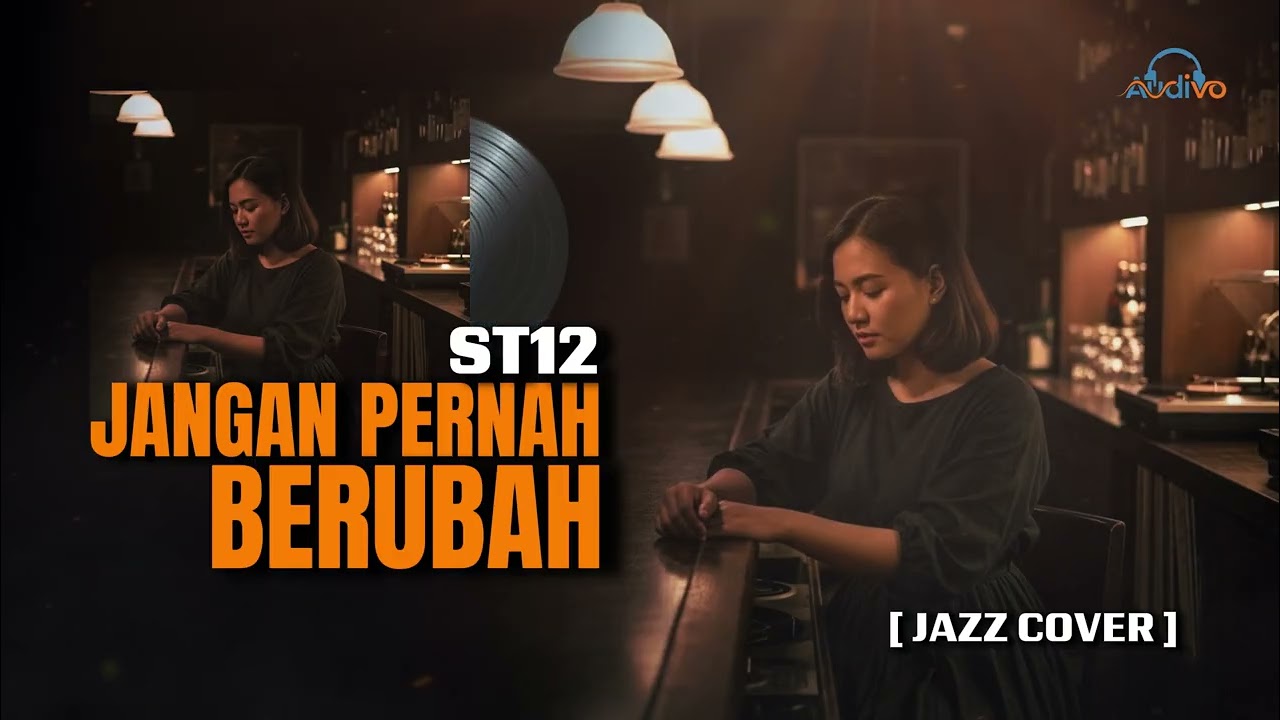 Jangan Pernah Berubah – ST12 | Cover by Audivo