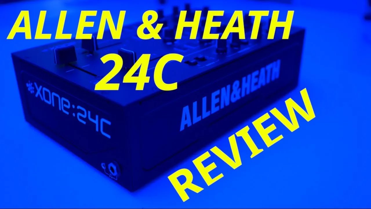Review & Test:  Allen & Heath Xone:24C  DJ Mixer     #dj