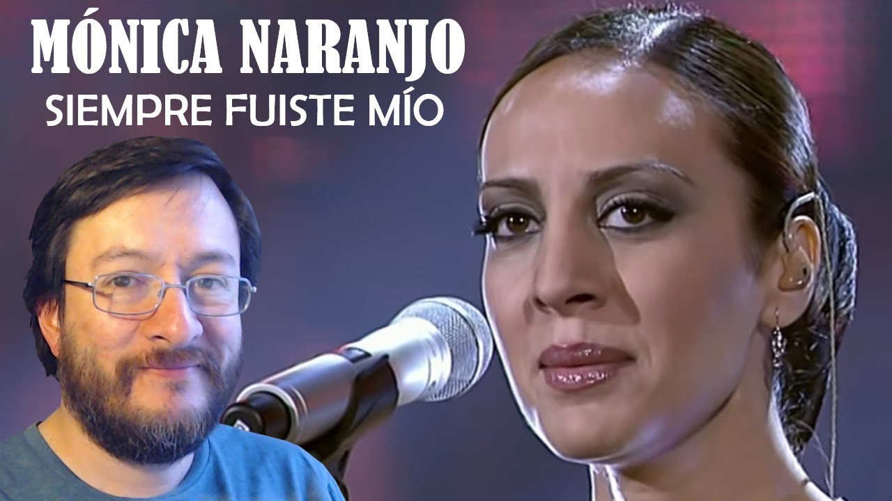 Mónica Naranjo | Siempre Fuiste Mío (en vivo) | REACCIÓN (reaction)