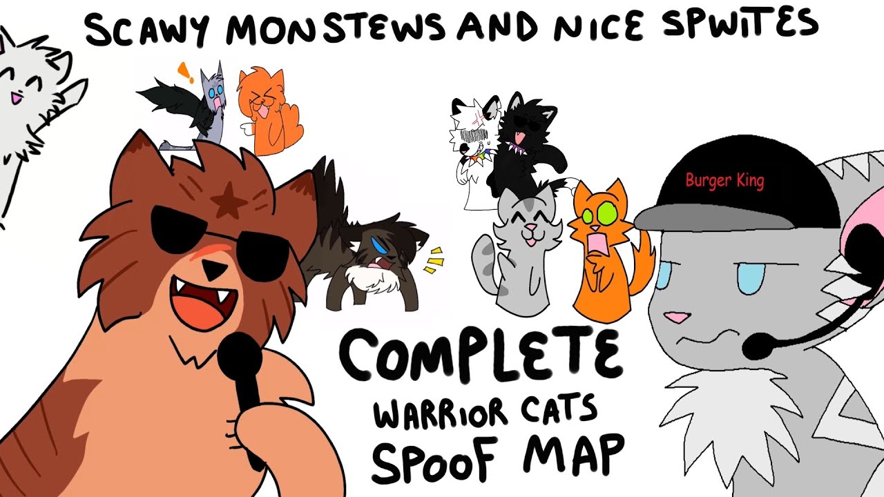 Scawy Monstews and Nice Spwites :3 (COMPLETE) Early YouTube Aesthetic Warrior Cats Spoof MAP