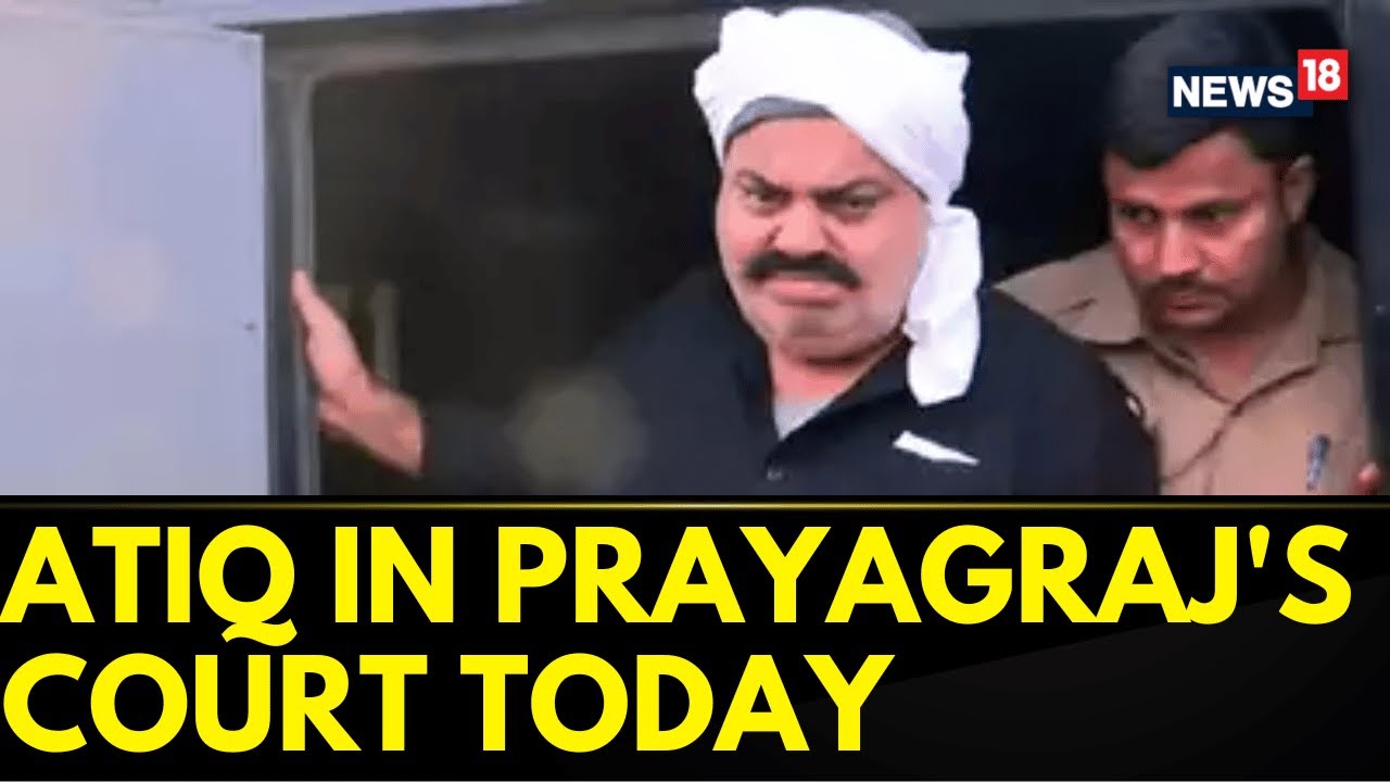 Uttar Pradesh News | Umesh Pal Murder Case | Atiq Enroute Prayagraj Court | Latest News | News18
