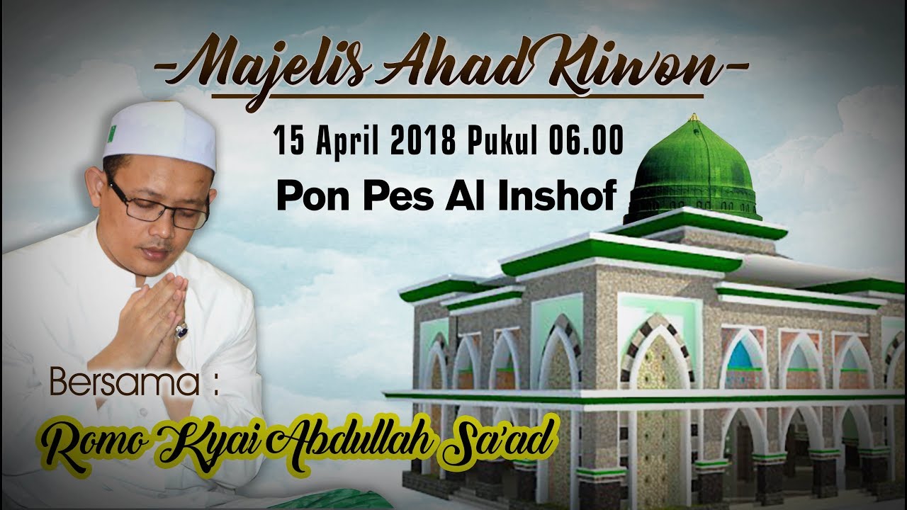 KH Abdullah Saad: Kajian Ahad Kliwon 15 April 18.Menjernihkan  Gelapnya Mata Hati