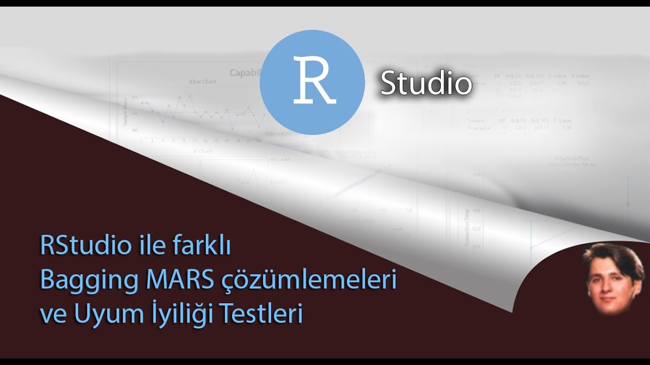 9) RStudio ile farklı Bagging MARS çözümlemeleri ve Uyum İyiliği Testleri